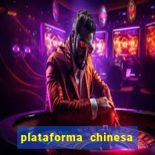 plataforma chinesa do jogo do tigrinho